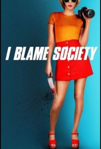 I Blame Society